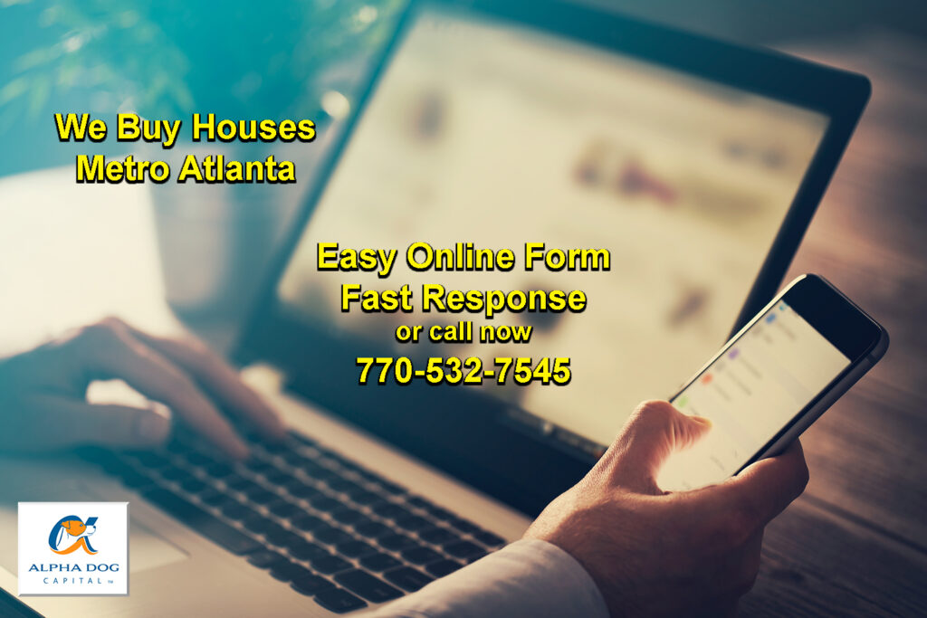We Buy Houses Atlanta. Online form. Fast response. Sell your house or land now. #alphadog
